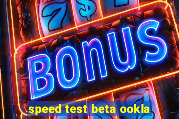 speed test beta ookla